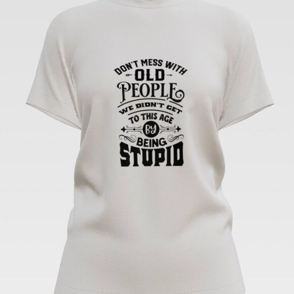 Old people age Sarcasm Graphic Tee | Funny T-Shirt | Handmade Shirt S–XXL | Tren